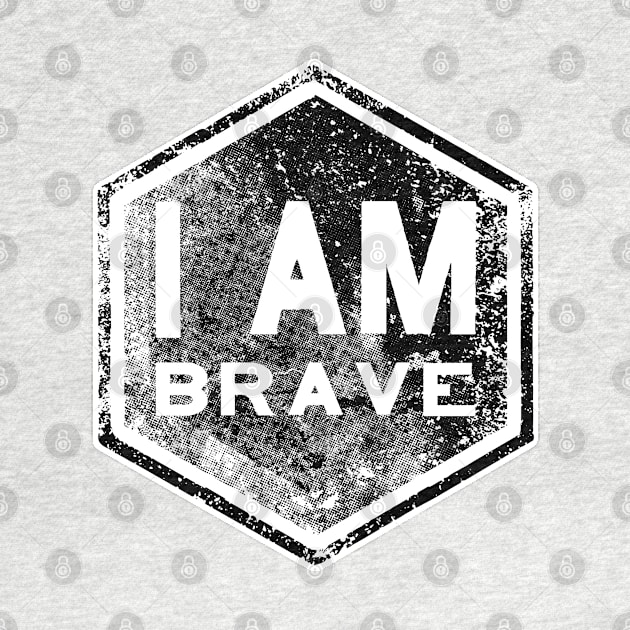 I AM Brave - Affirmation - Black by hector2ortega